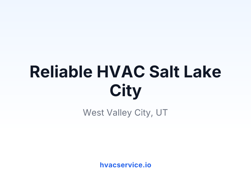 Reliable HVAC Salt Lake City