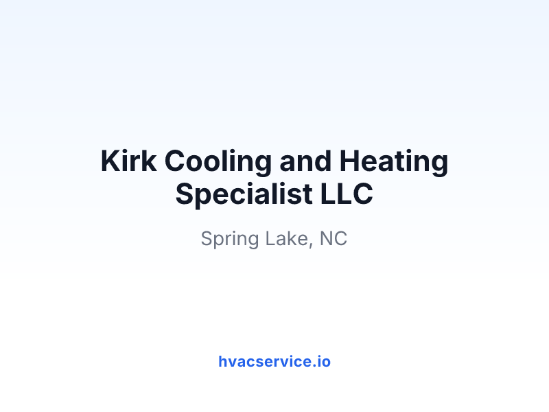 Kirk Cooling and Heating Specialist LLC