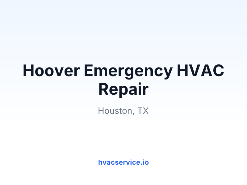 Hoover Emergency HVAC Repair