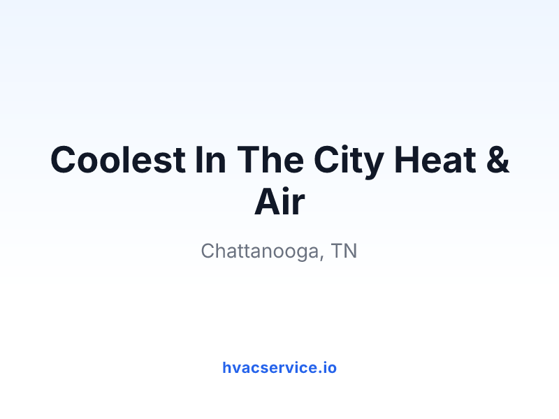 Coolest In The City Heat & Air