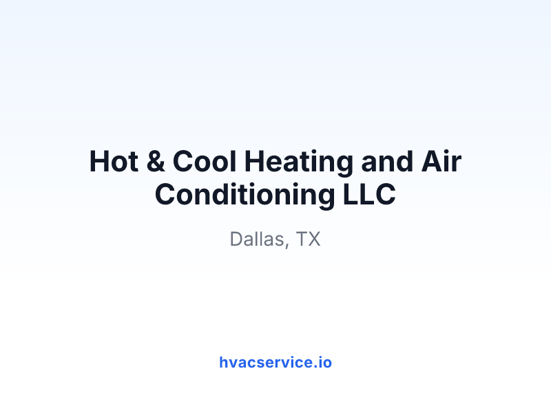 Hot & Cool Heating and Air Conditioning LLC