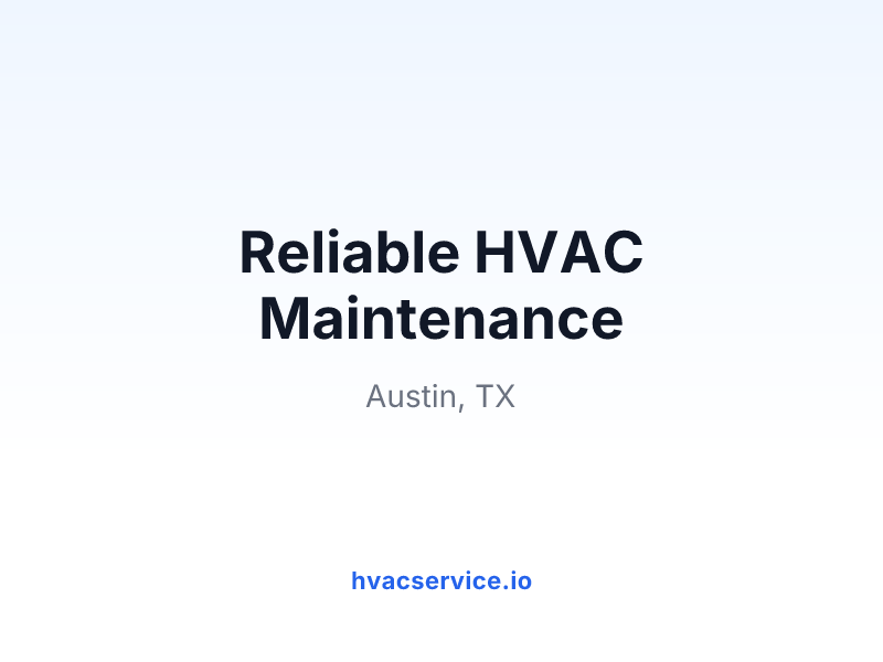 Reliable HVAC Maintenance