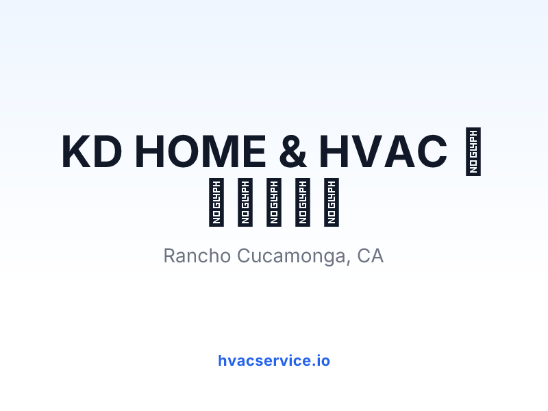 KD HOME & HVAC 凯达冷暖工程