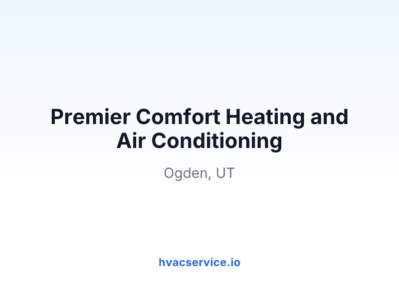 Premier Comfort Heating and Air Conditioning