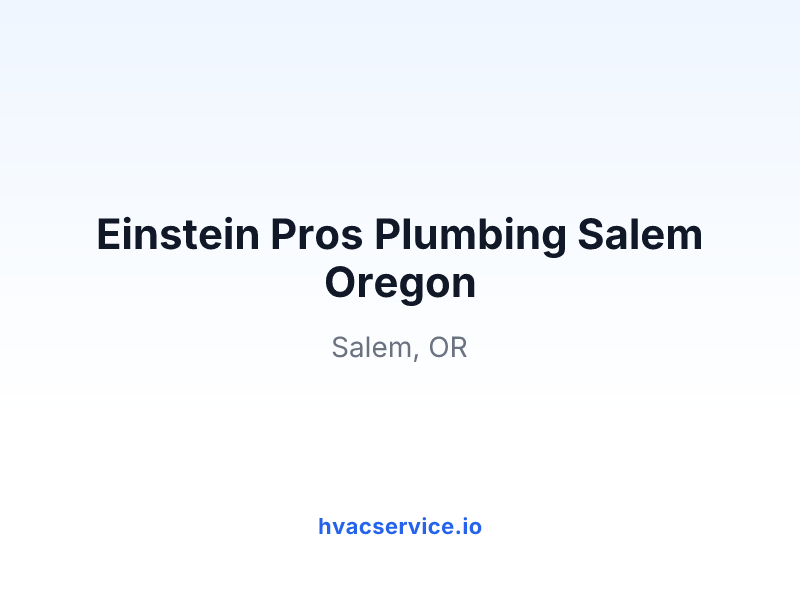 Einstein Pros Plumbing Salem Oregon