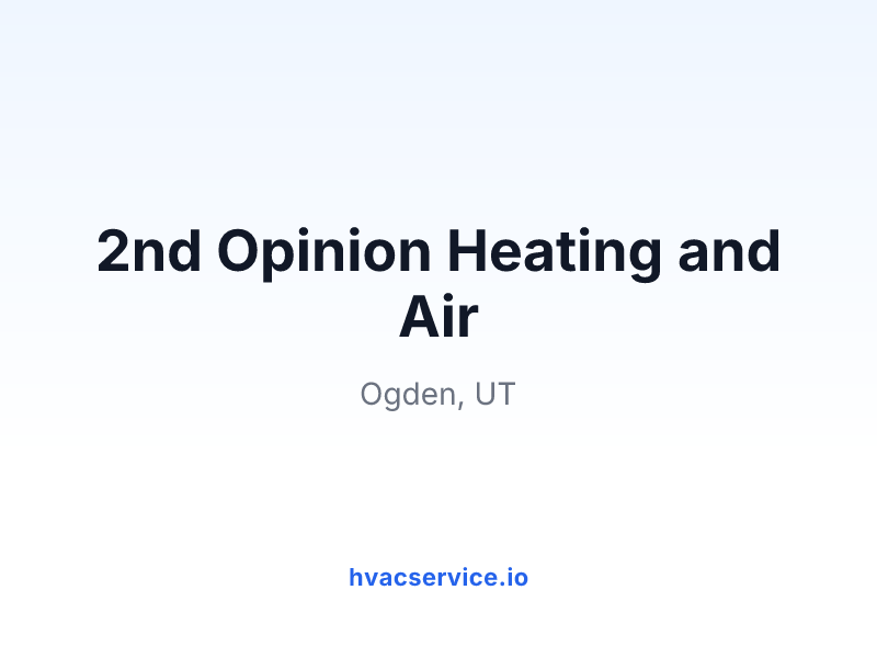 2nd Opinion Heating and Air