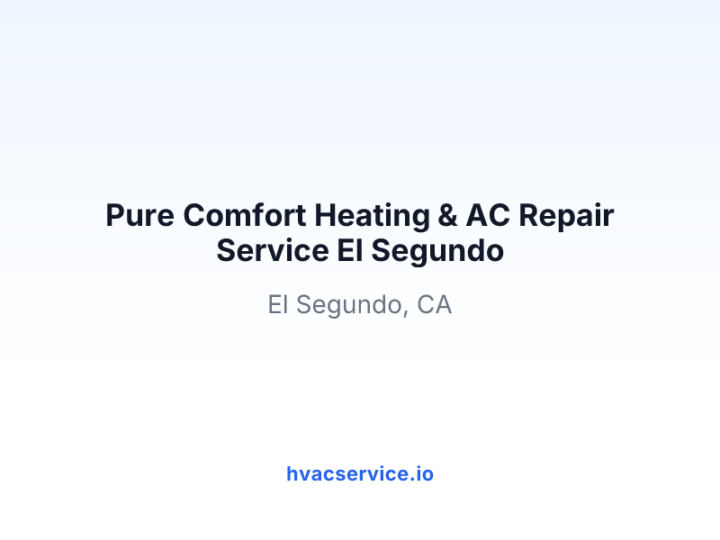 Pure Comfort Heating & AC Repair Service El Segundo