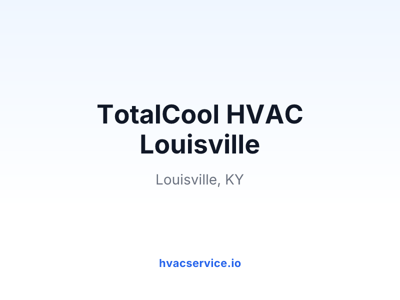 TotalCool HVAC Louisville