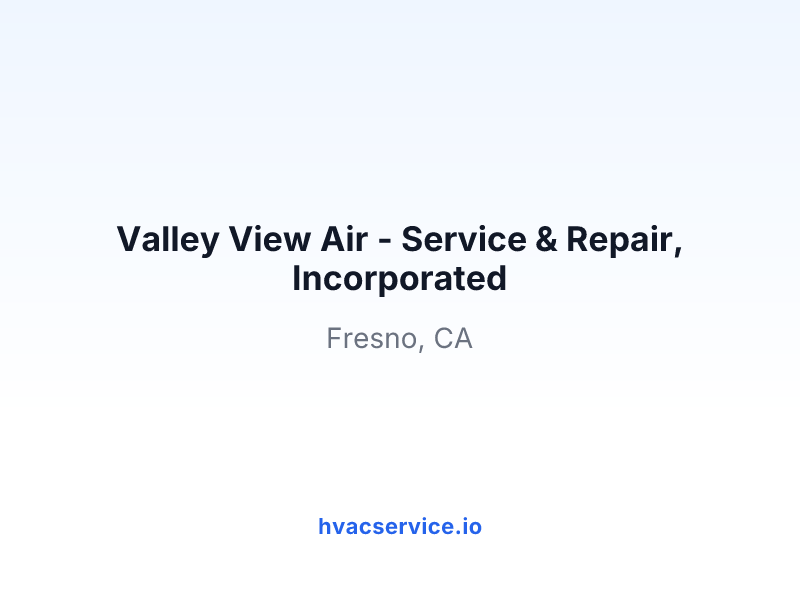 Valley View Air - Service & Repair, Incorporated