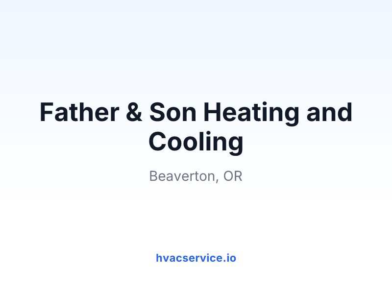 Father & Son Heating and Cooling