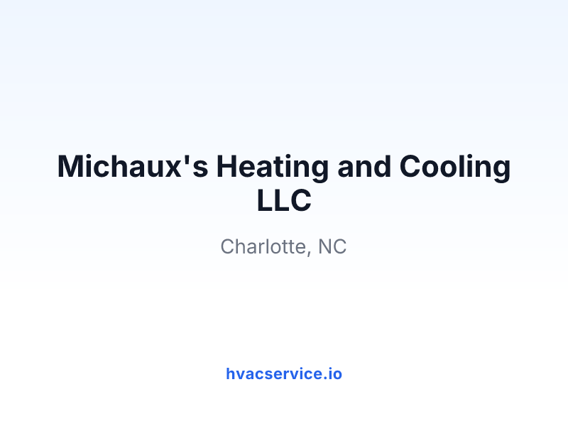 Michaux's Heating and Cooling LLC