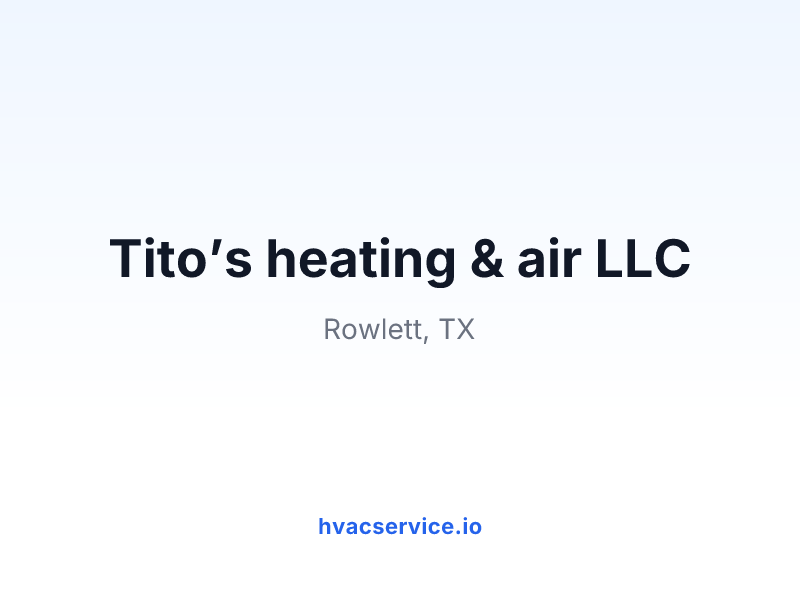 Tito’s heating & air LLC