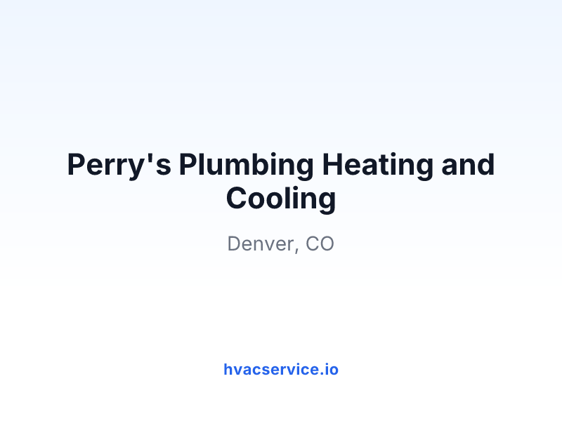 Perry's Plumbing Heating and Cooling