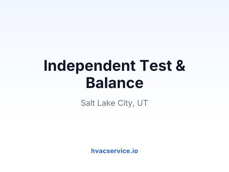 Independent Test & Balance