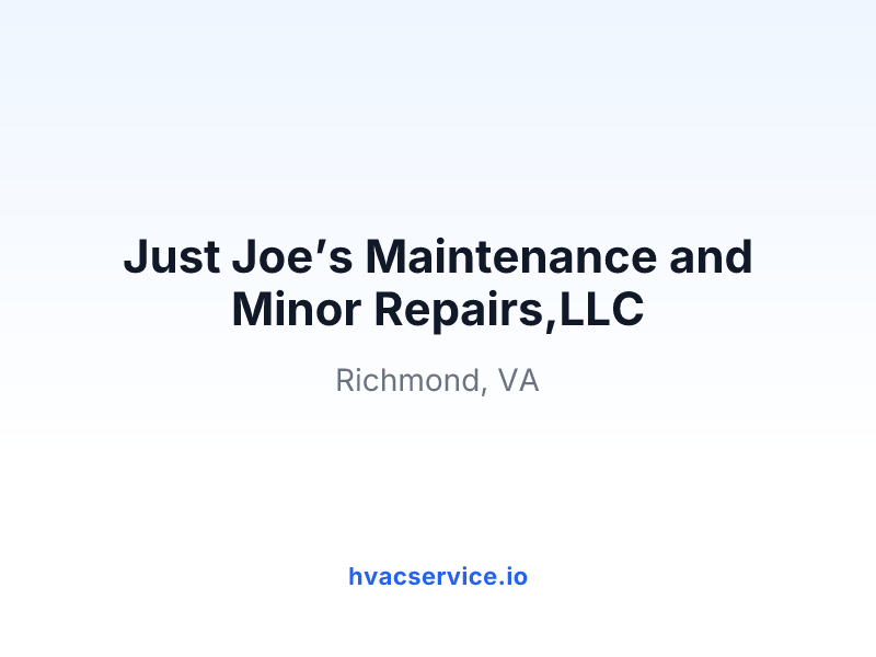 Just Joe’s Maintenance and Minor Repairs,LLC