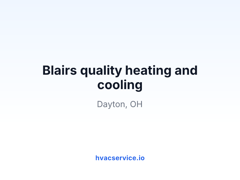 Blairs quality heating and cooling