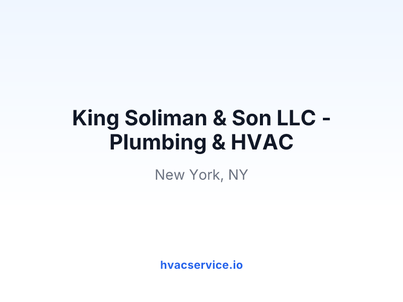 King Soliman & Son LLC - Plumbing & HVAC