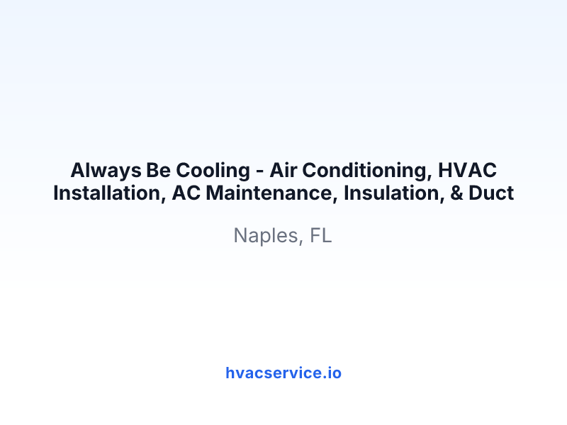 Always Be Cooling - Air Conditioning, HVAC Installation, AC Maintenance, Insulation, & Duct Cleaning