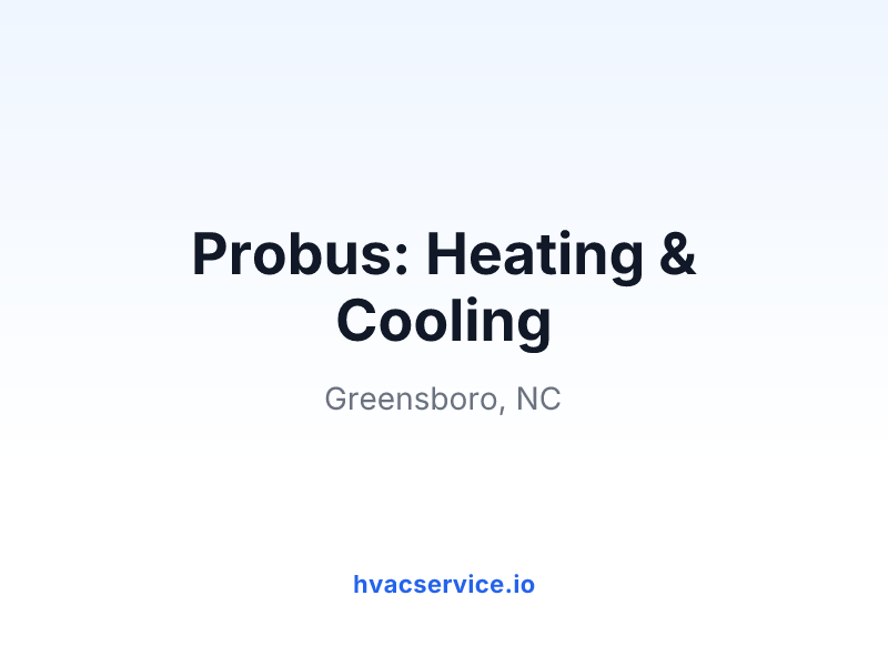Probus: Heating & Cooling