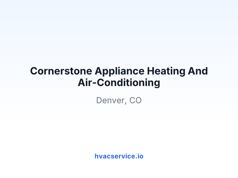 Cornerstone Appliance Heating And Air-Conditioning
