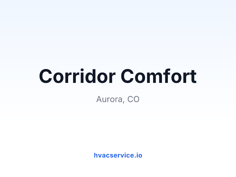 Corridor Comfort