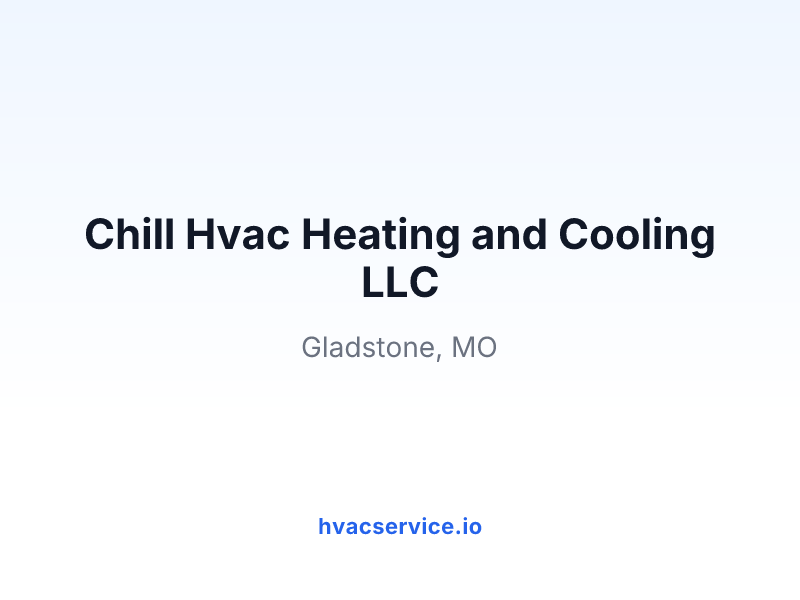 Chill Hvac Heating and Cooling LLC