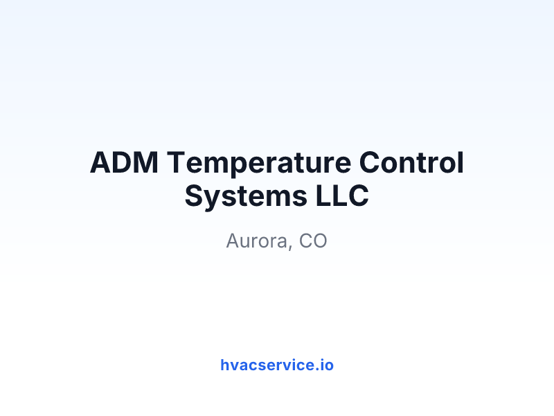 ADM Temperature Control Systems LLC