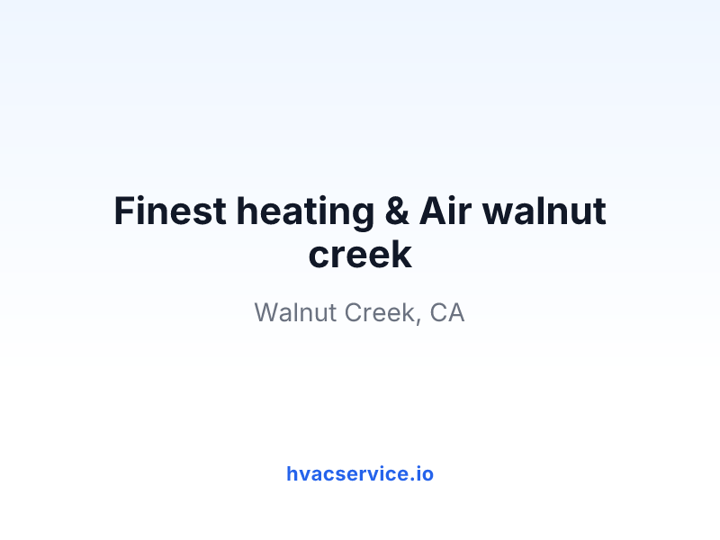 Finest heating & Air walnut creek