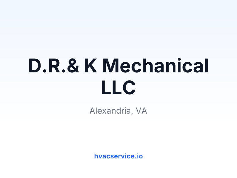D.R.& K Mechanical LLC