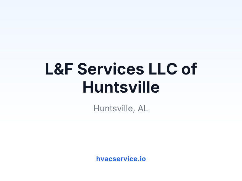 L&F Services LLC of Huntsville