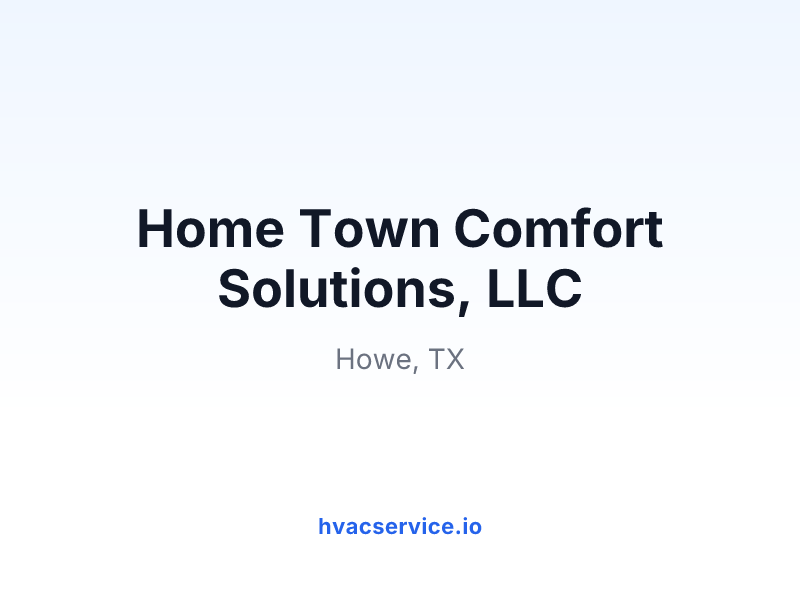 Home Town Comfort Solutions, LLC
