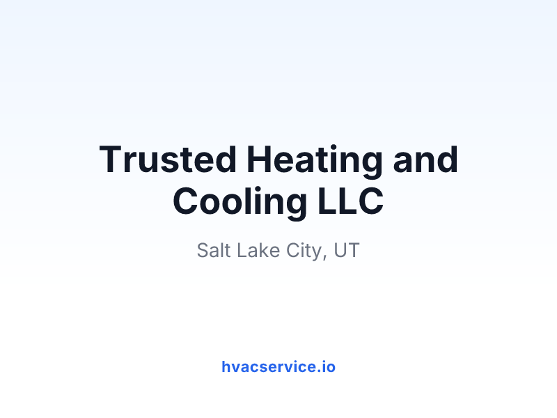 Trusted Heating and Cooling LLC