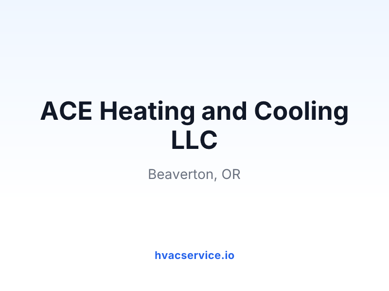 ACE Heating and Cooling LLC