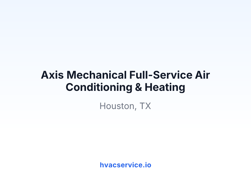 Axis Mechanical Full-Service Air Conditioning & Heating