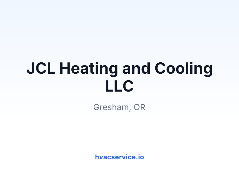 JCL Heating and Cooling LLC