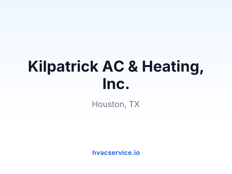 Kilpatrick AC & Heating, Inc.