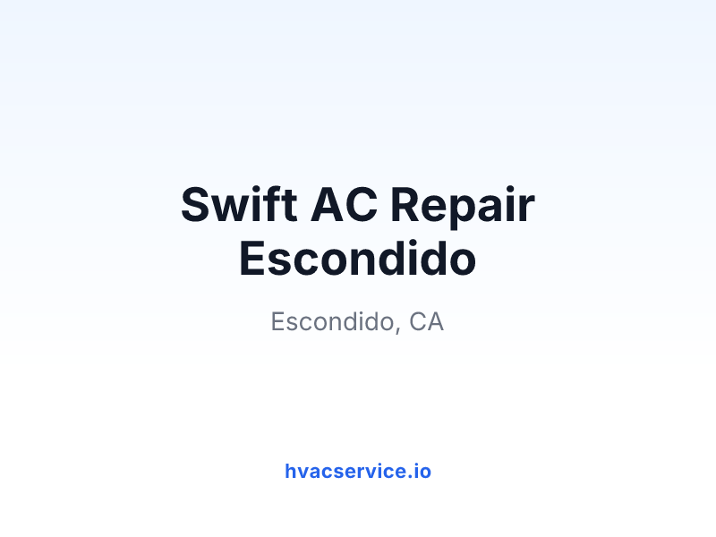Swift AC Repair Escondido