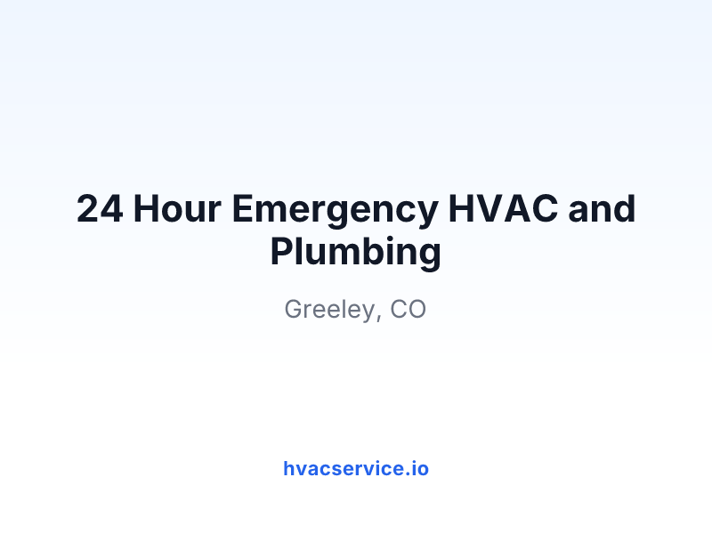 24 Hour Emergency HVAC and Plumbing