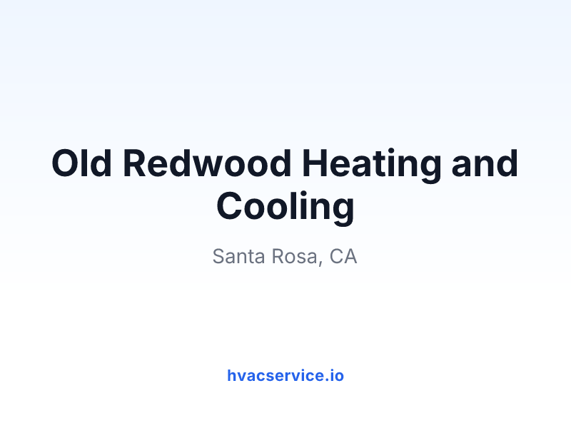 Old Redwood Heating and Cooling