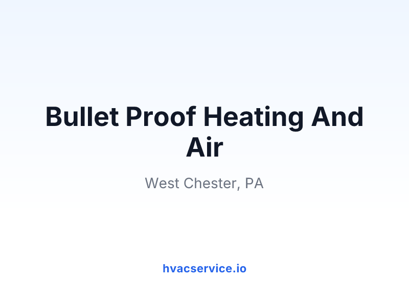 Bullet Proof Heating And Air