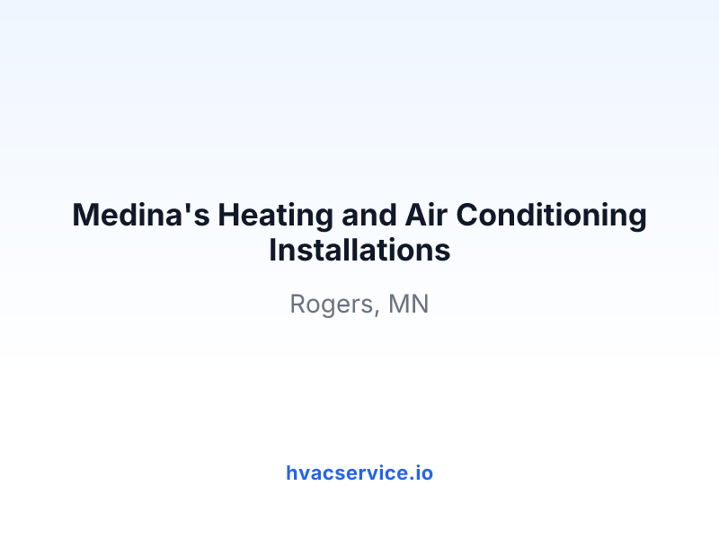 Medina's Heating and Air Conditioning Installations