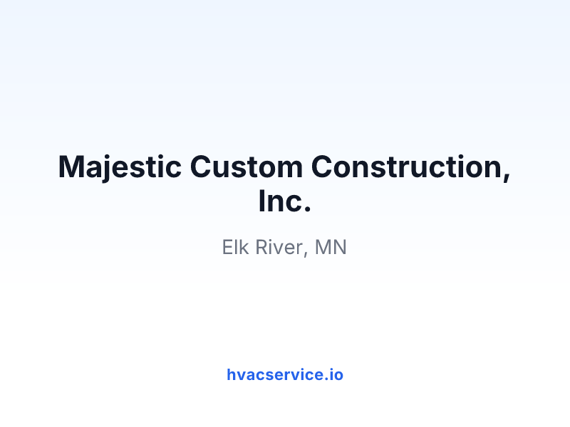 Majestic Custom Construction, Inc.