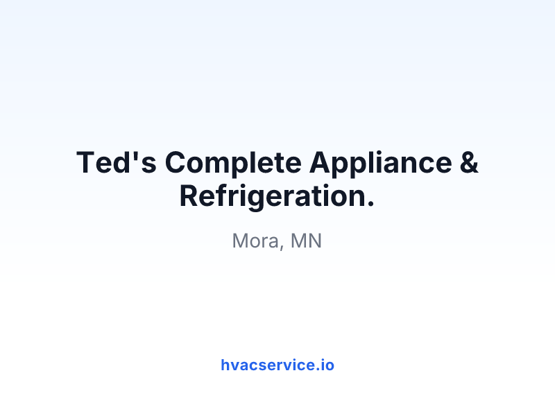 Ted's Complete Appliance & Refrigeration.