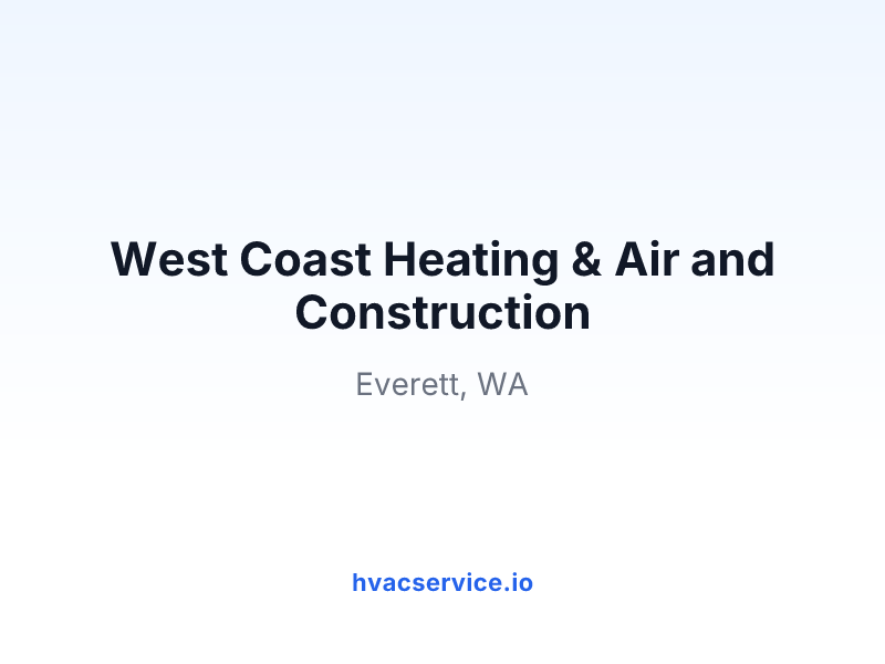 West Coast Heating & Air and Construction