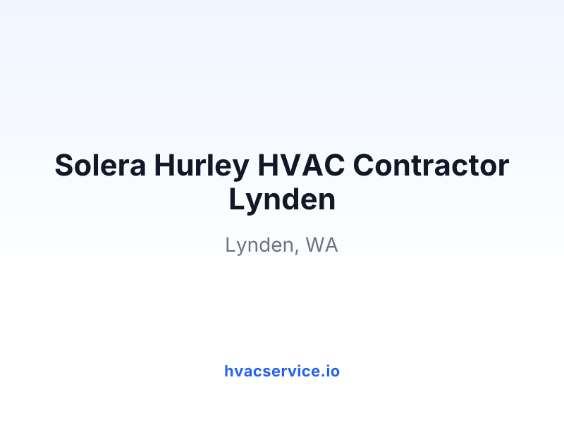Solera Hurley HVAC Contractor Lynden