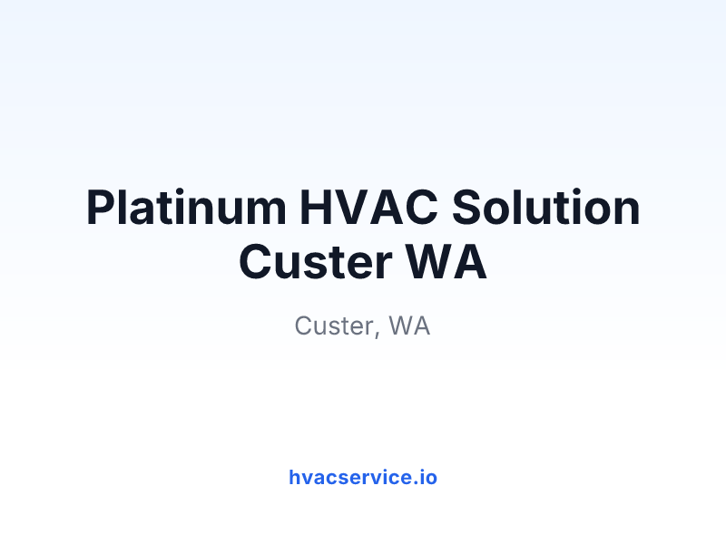 Platinum HVAC Solution Custer WA