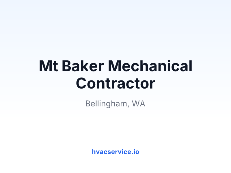 Mt Baker Mechanical Contractor