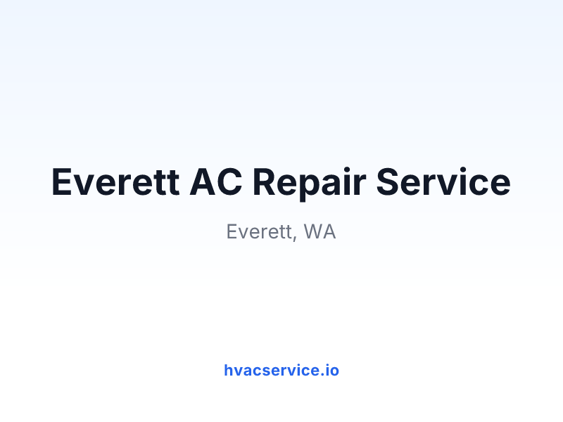 Everett AC Repair Service