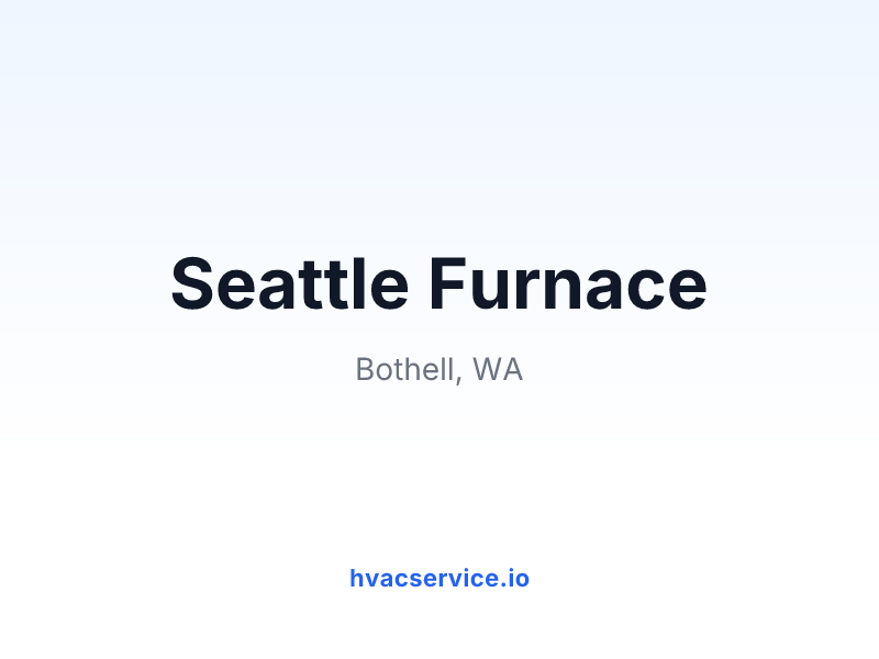 Seattle Furnace