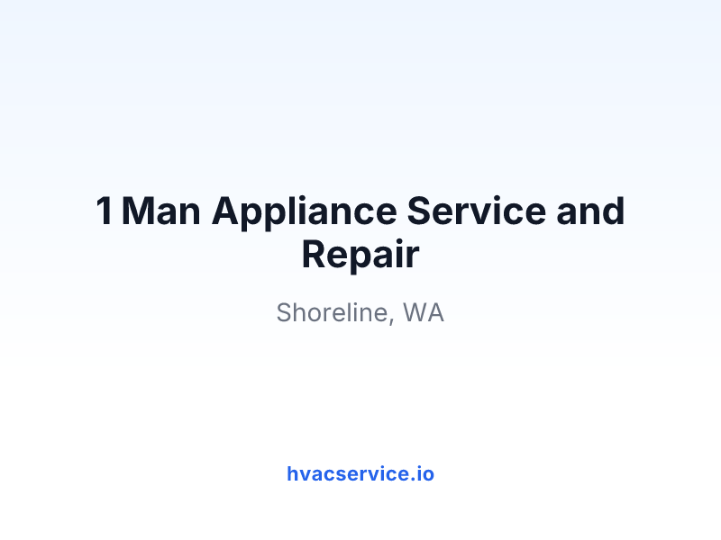 1 Man Appliance Service and Repair